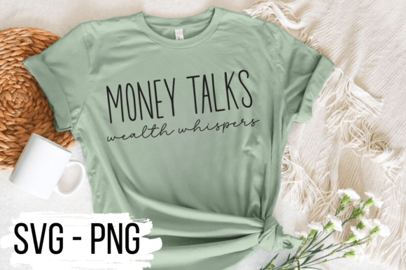Download Money Talks Wealth Whispers SVG - Talk Collection