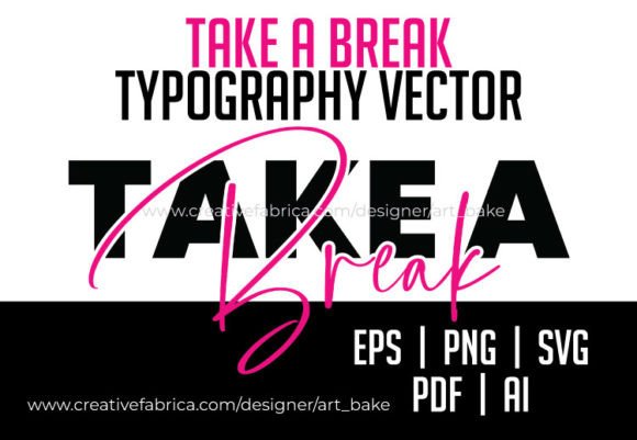 Download Take a Break Typography Editable Vector - Typography editable Collection